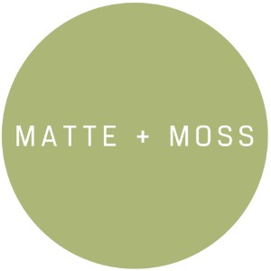 Matte + Moss