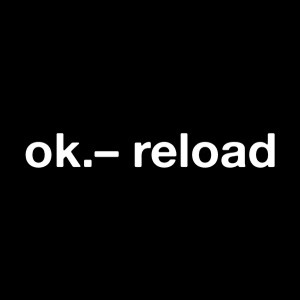 Ok.- Reload