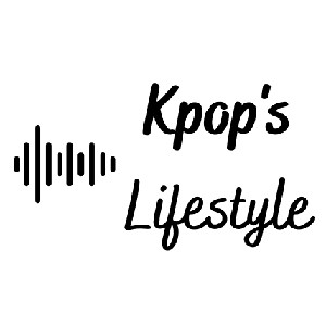 Kpop's Lifestyle