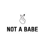 NOT A BABE