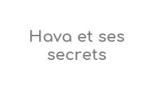 Hava Et Ses Secrets