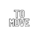 To Move