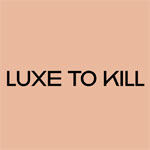 Luxe To Kill