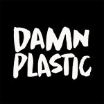 DAMN PLASTIC