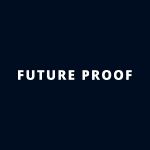 Future Proof