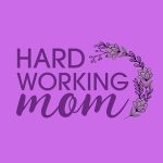 HARD WORKING MOM STORE