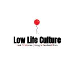 Low Life Culture