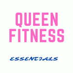 Queen Fitness Essentials