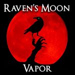 Ravens Moon Vapor