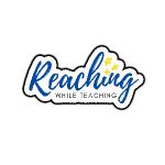 Reaching While Teaching