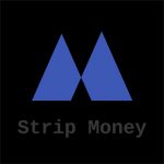 Strip Money