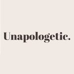 Unapologetic.